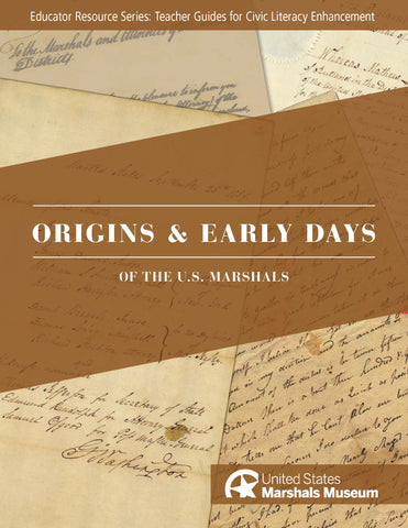 Book: Educator Resource Series - Origins & Early Days of the U.S. Marshals