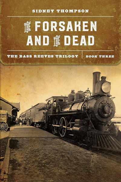Book: The Bass Reeves Trilogy: The Forsaken and The Dead