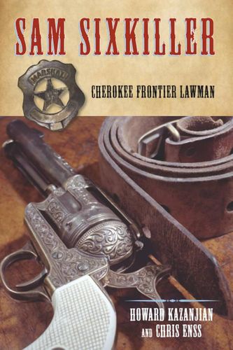 Book: Sam Sixkiller: Cherokee Frontier Lawman