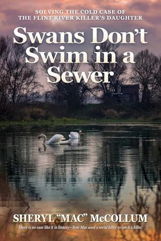 Swans Don't Swim in A Sewer