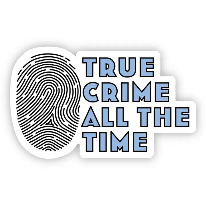 True Crime All the Time Sticker