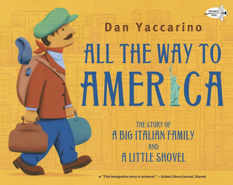 Book: All the Way to America: The Story of a Big Italian Family and a Little Shovel