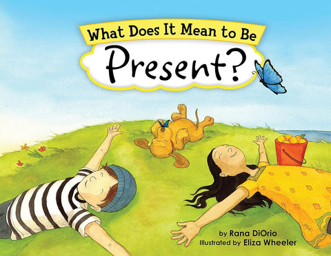 Book: What Does It Mean to be Present?